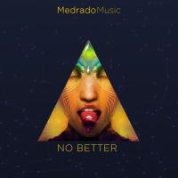 Artwork for No Better by Tiago Vieira