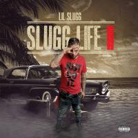 Artwork for Slugg Life ll by Lil Slugg