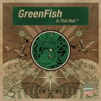 Artwork for Is That Real by Greenfish