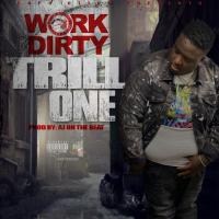 Artwork for Trill One by Work Dirty