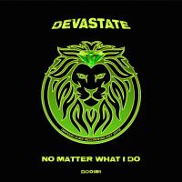 Artwork for No Matter What I Do by Devastate