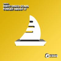 Artwork for Forget About It by Dirty Disco Stars