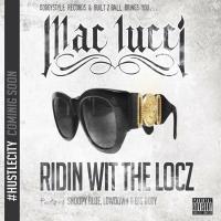 Artwork for Ridin Wit The Locz (feat. Snoopy Blue, Lowdown & Big Doty) by Mac Lucci