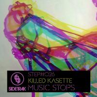 Artwork for Music Stops EP by Killed Kassette