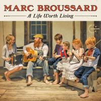 Artwork for A Life Worth Living (Deluxe) by Marc Broussard