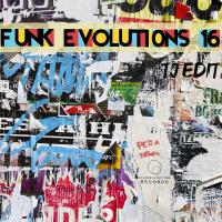 Artwork for Funk Evolutions # 16 by Tj Edit