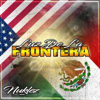 Artwork for Luz De La Frontera by Nuklez