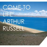 Artwork for Come To Life by Arthur Russell