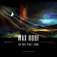 Artwork for The Only Place I Know by Wax Roof