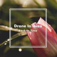 Artwork for Back In Time by Drone In Ibiza