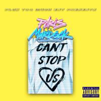 Artwork for Can't Stop Us by Paris & Murdock