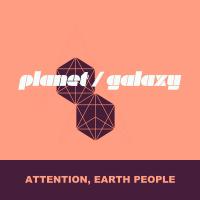 Artwork for Attention, Earth People (International Edition) by Planet Galaxy