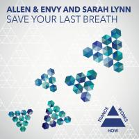 Artwork for Save Your Last Breath by Allen & Envy