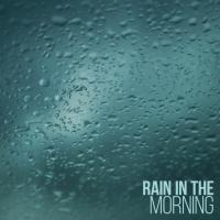 Artwork for Rain in the Morning by Rainfall