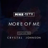 Artwork for More of Me (feat. Crystal Johnson) - Single by Mike City