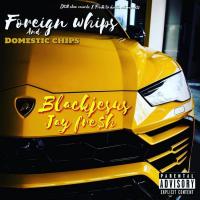 Artwork for Foreign Whips and Domestic Chips by Black Jesus