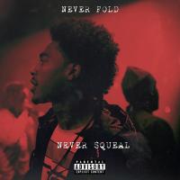 Artwork for Never Fold, Never Squeal by Yatta