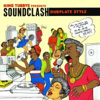 Artwork for King Tubbys Presents Soundclash Dubplate Style by Various Artists