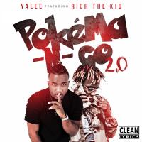 Artwork for Pokéma-N-Go 2.0 (feat. Rich The Kid) by Yalee