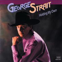 Artwork for Holding My Own by George Strait