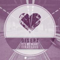 Artwork for It's My Heart & First Love by Disept