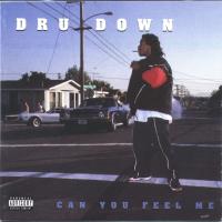 Artwork for Can You Feel Me by Dru Down