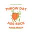 Artwork for Throw Dat Ass Back (feat. Bellis Bandz & D Droboy)