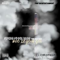 Artwork for Who Is Your God? (feat. RnB Himself) by Pomona Pimpin Young