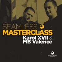 Artwork for Seamless Masterclass - Karol XVII & MB Valence by Various Artists