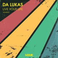 Artwork for Live Your Life by Da Lukas