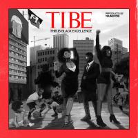 Artwork for T.I.B.E. (This Is Black Excellence) by Trinidad James