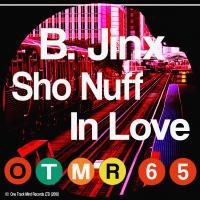 Artwork for Sho Nuff In Love by B.Jinx