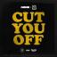 Artwork for Cut You Off