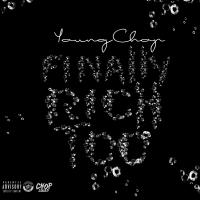 Artwork for Finally Rich Too by Young Chop