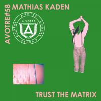 Artwork for Trust The Matrix EP by Mathias Kaden