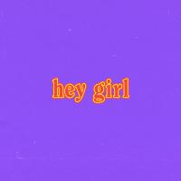 Artwork for hey girl by boy pablo