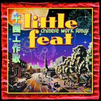Artwork for Chinese Work Songs by Little Feat