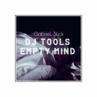 Artwork for DJ Tools: Empty Mind by Gabriel Slick