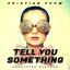 Artwork for Tell You Something