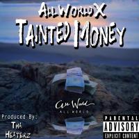 Artwork for Tainted Money by All World X