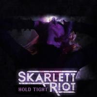 Artwork for Hold Tight by Skarlett Riot