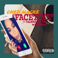 Artwork for FaceTime (feat. TalkMoney TM & West Crav) by Ched Macke