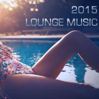 Artwork for 2015 Lounge Music by Ibiza Dance Party