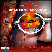 Artwork for DeadZone Muzik The Album by DeadZone General