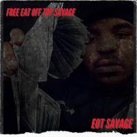 Artwork for Free Eat Off Top Savage by EOT Savage