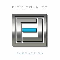 Artwork for City Folk EP by Subduction
