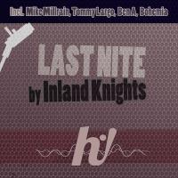 Artwork for Last Nite by Inland Knights