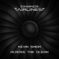 Artwork for Across The Ocean (Extended Mix) by Kevin Shiah