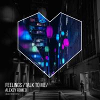 Artwork for Feelings (Talk To Me) by Alexey Romeo