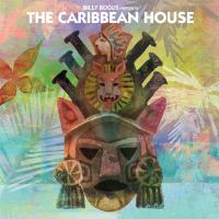 Artwork for Billy Bogus presents The Caribbean House by Billy Bogus presents The Caribbean House